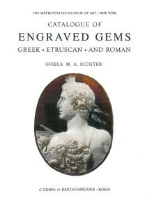 Catalogue of Engraved Gems, Greek, Etruscan and Roman.